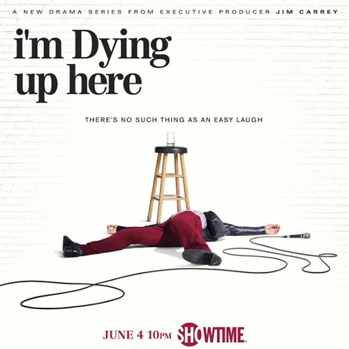 I’m Dying Up Here Wraps Season 1 with Fervor