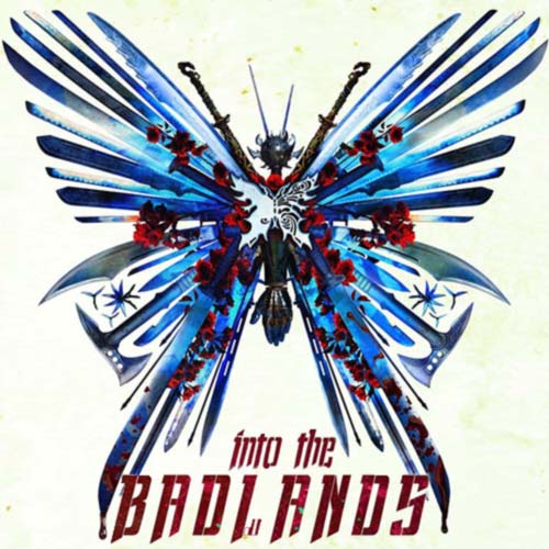 My World, Into the Badlands