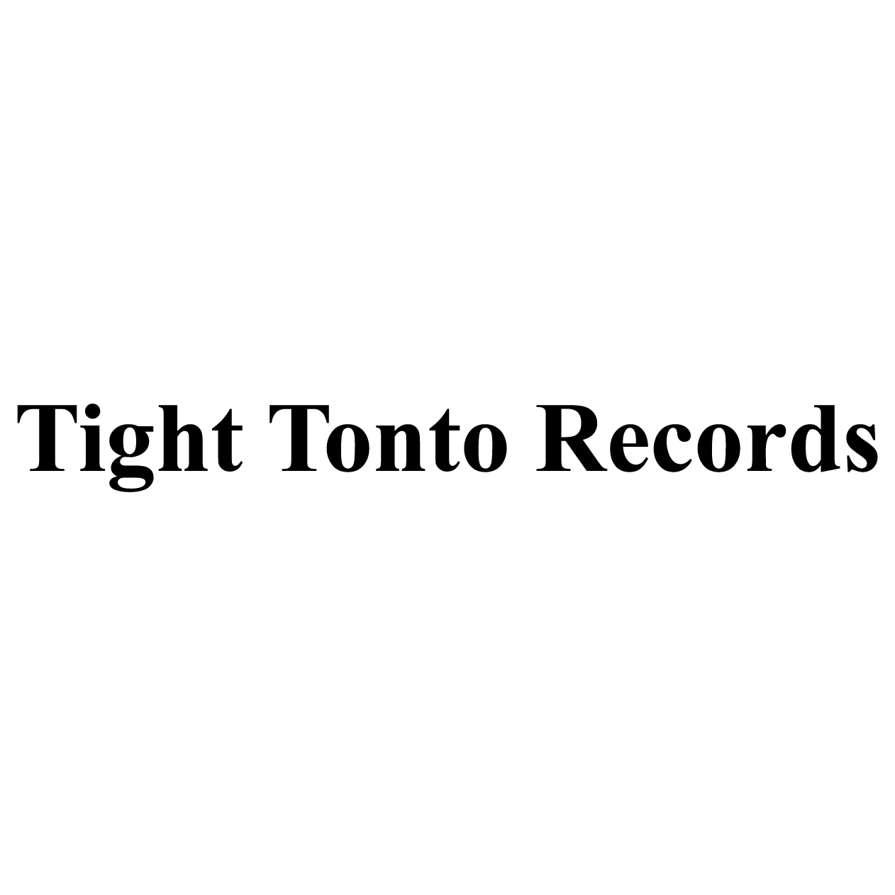 Tight-Tonto-Records-Label